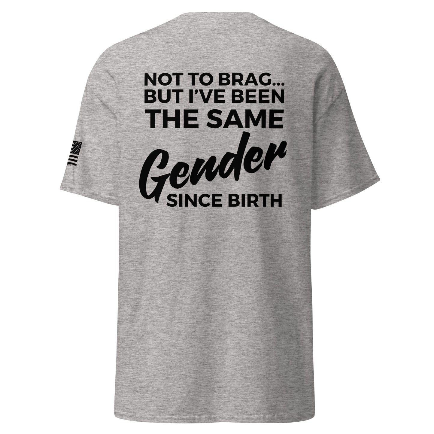 "Same Gender Since Birth" T-Shirt
