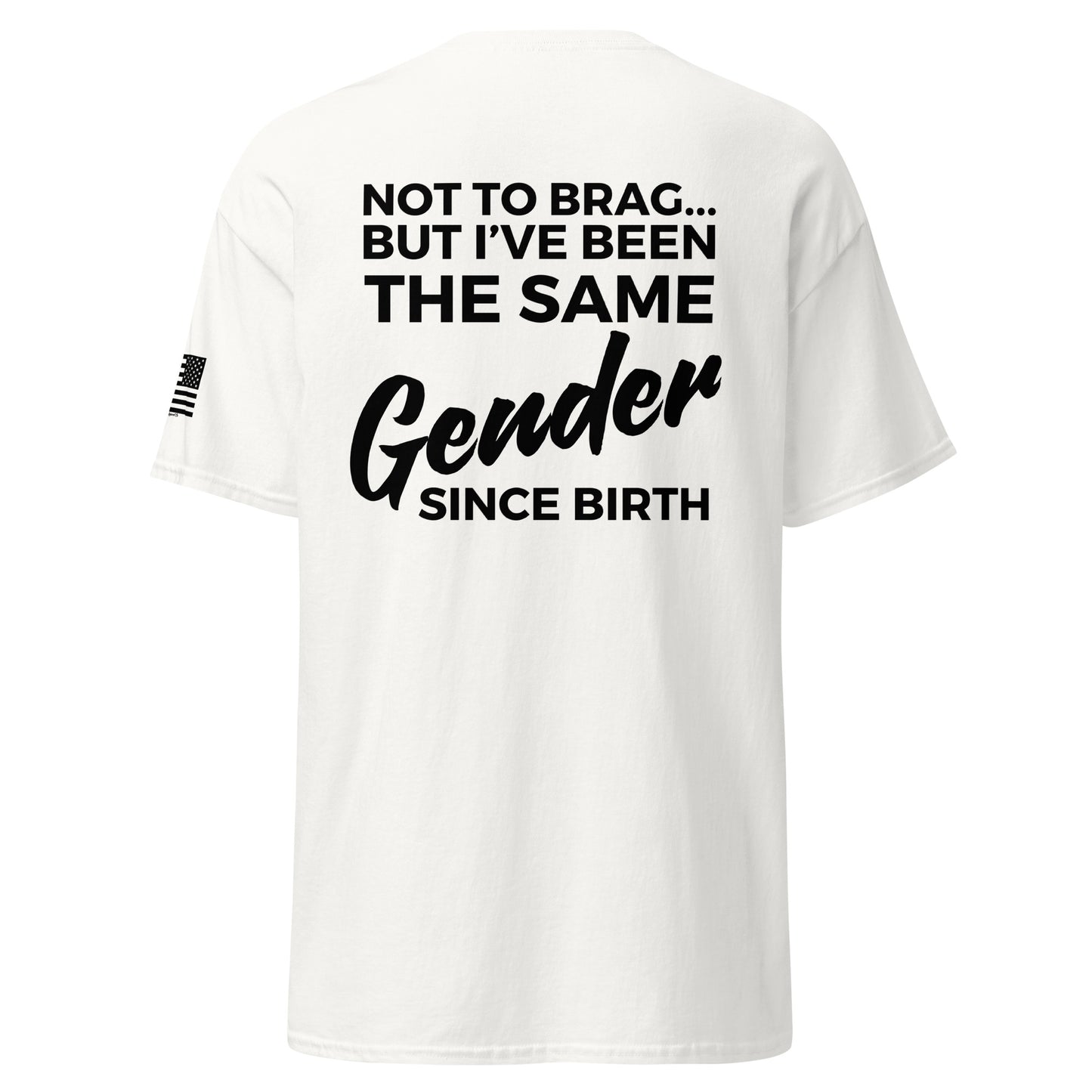 "Same Gender Since Birth" T-Shirt